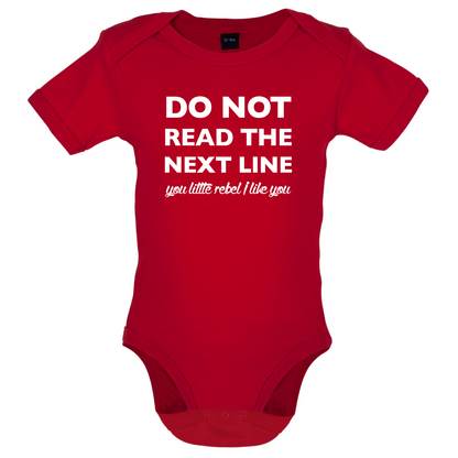 Do Not Read the Next Line Baby T Shirt