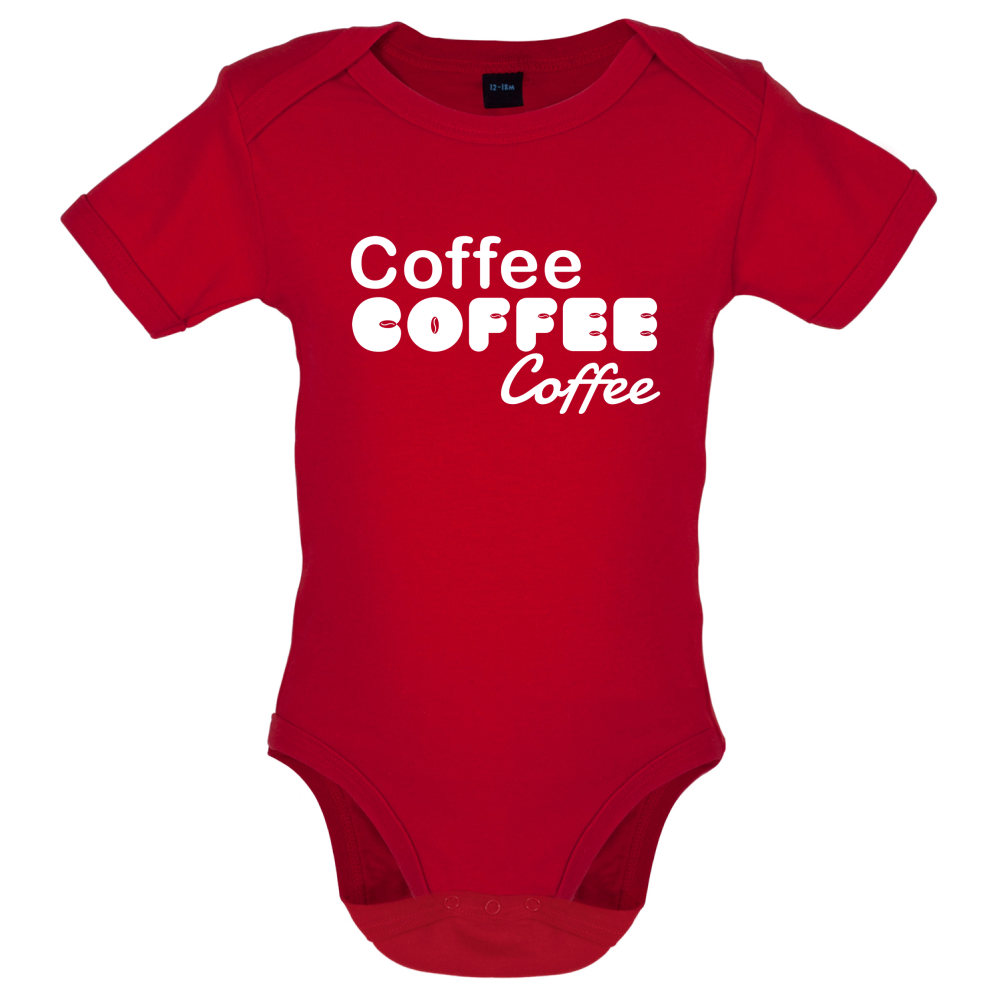 Coffee Coffee Coffee Baby T Shirt