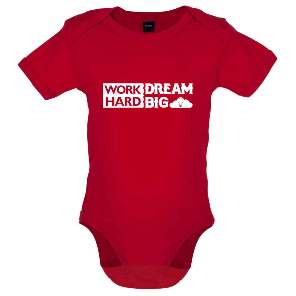 Work Hard Dream Big Baby T Shirt