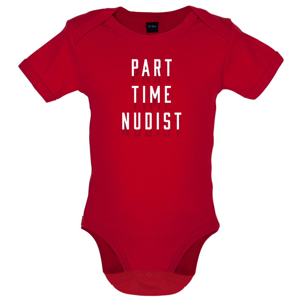 Part Time Nudist Baby T Shirt