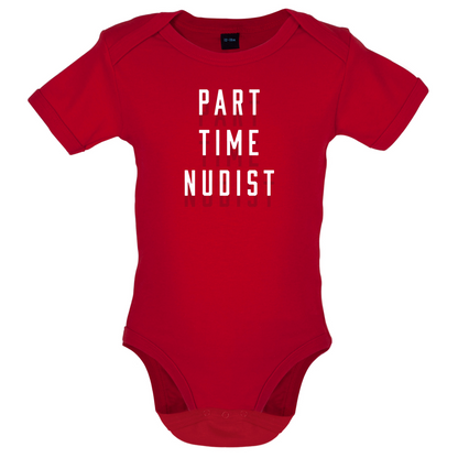 Part Time Nudist Baby T Shirt