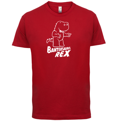Bantersaurus Rex T Shirt