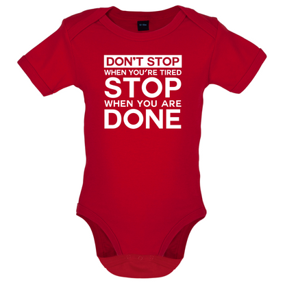 Dont Stop When You are Tired Baby T Shirt