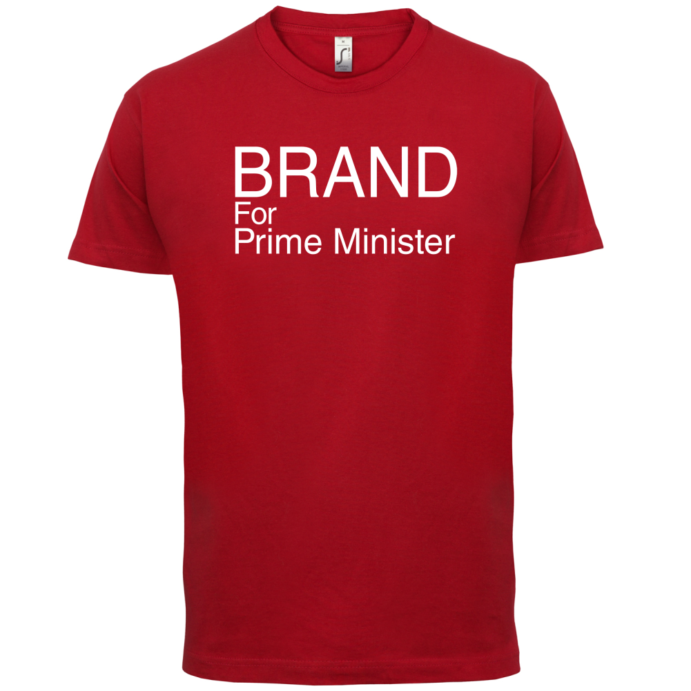 Brand for Prime Minister T Shirt
