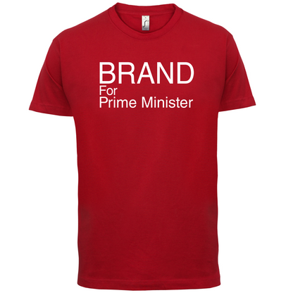 Brand for Prime Minister T Shirt