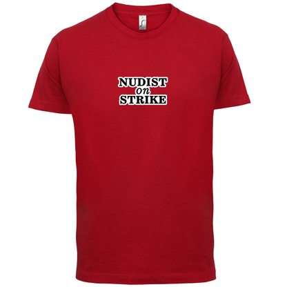 Nudist On Strike T Shirt