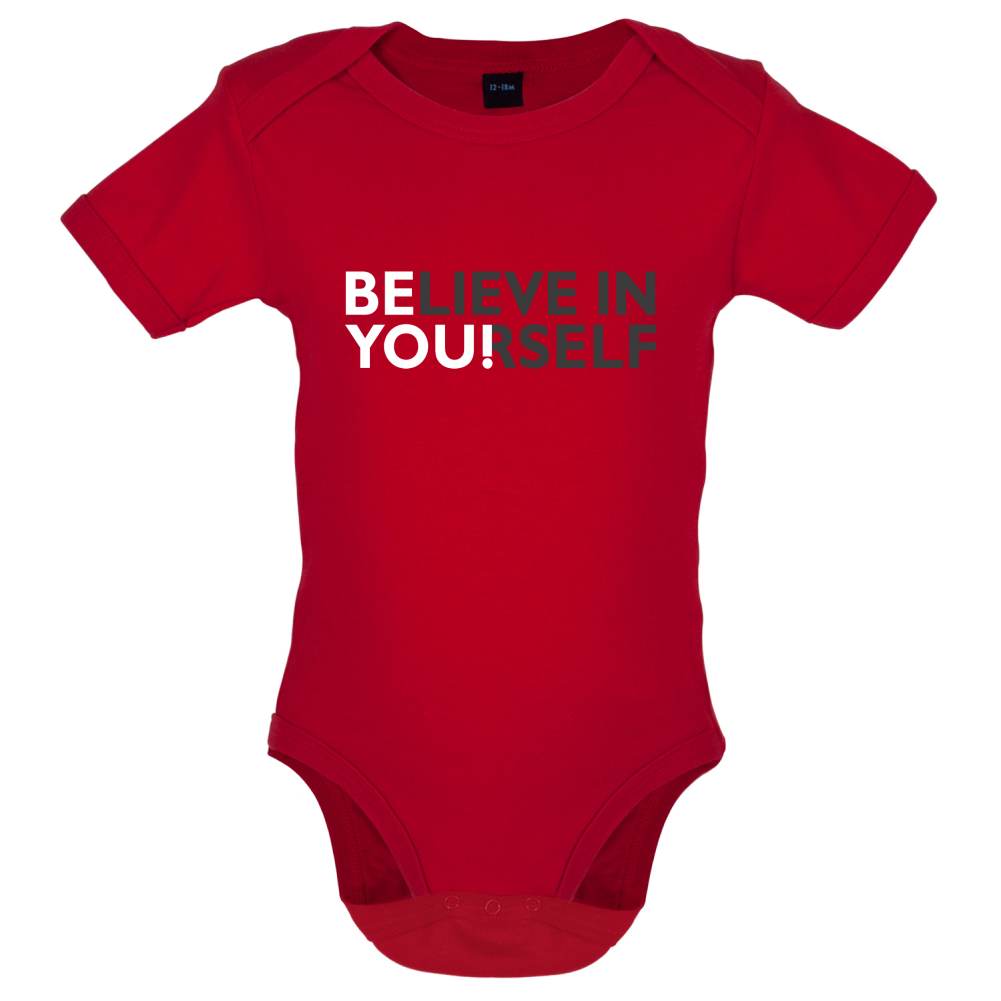 Be You, Believe in Yourself Baby T Shirt