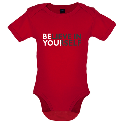 Be You, Believe in Yourself Baby T Shirt
