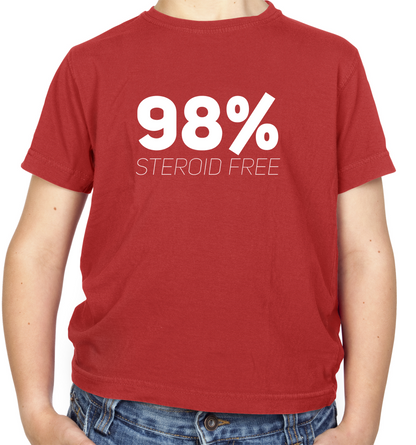 98% Steroid Free Kids T Shirt