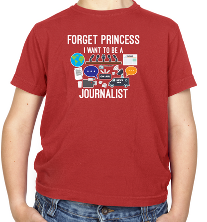 Forget princess Journalist Kids T Shirt
