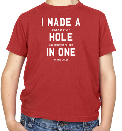 I Made A Hole In One Kids T Shirt