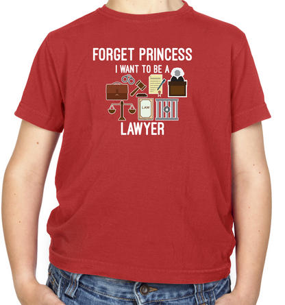 Forget Princess - Lawyer Kids T Shirt