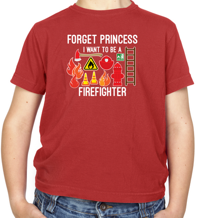 Forget Princess FireFighter Kids T Shirt