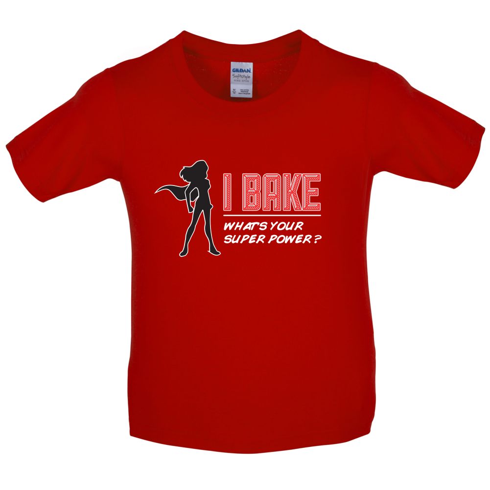I Bake What's Your Super Power FEMALE DESIGN Kids T Shirt