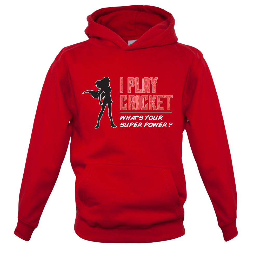 I Play Cricket What's Your Super Power FEMALE Design Kids T Shirt