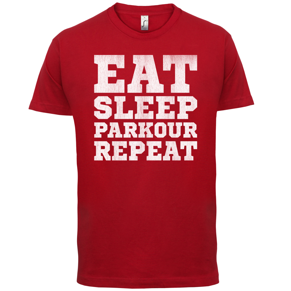 Eat Sleep Parkour REPEAT T Shirt