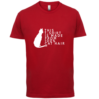 100% Made From Cat Hair T Shirt