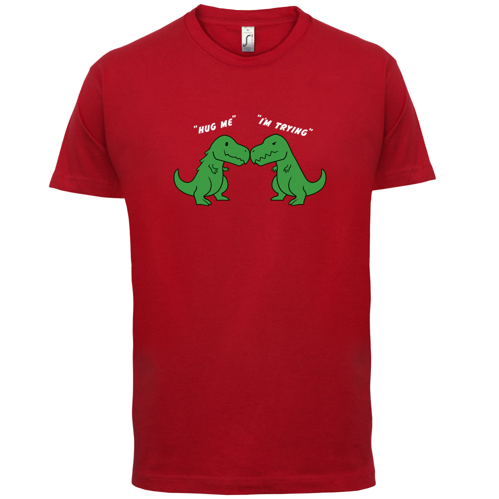 Hug Me - I'm Trying T Shirt