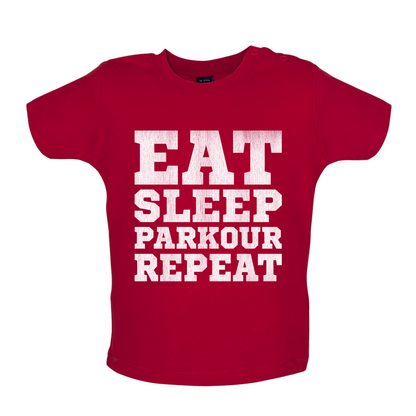 Eat Sleep Parkour REPEAT Baby T Shirt