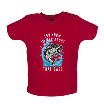You Know I'm all About That Bass Baby T Shirt