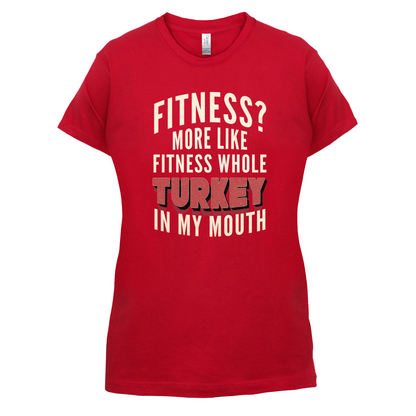 Fitness Turkey In My Mouth T Shirt