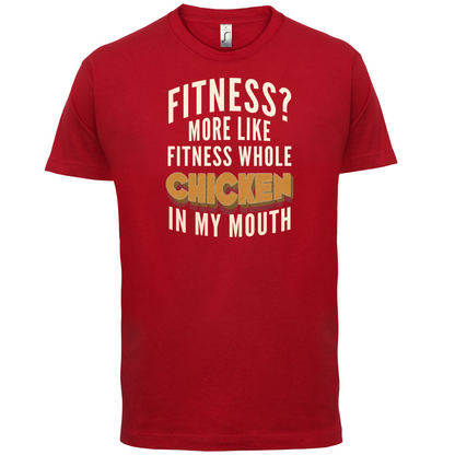 Fitness Chicken In My Mouth T Shirt