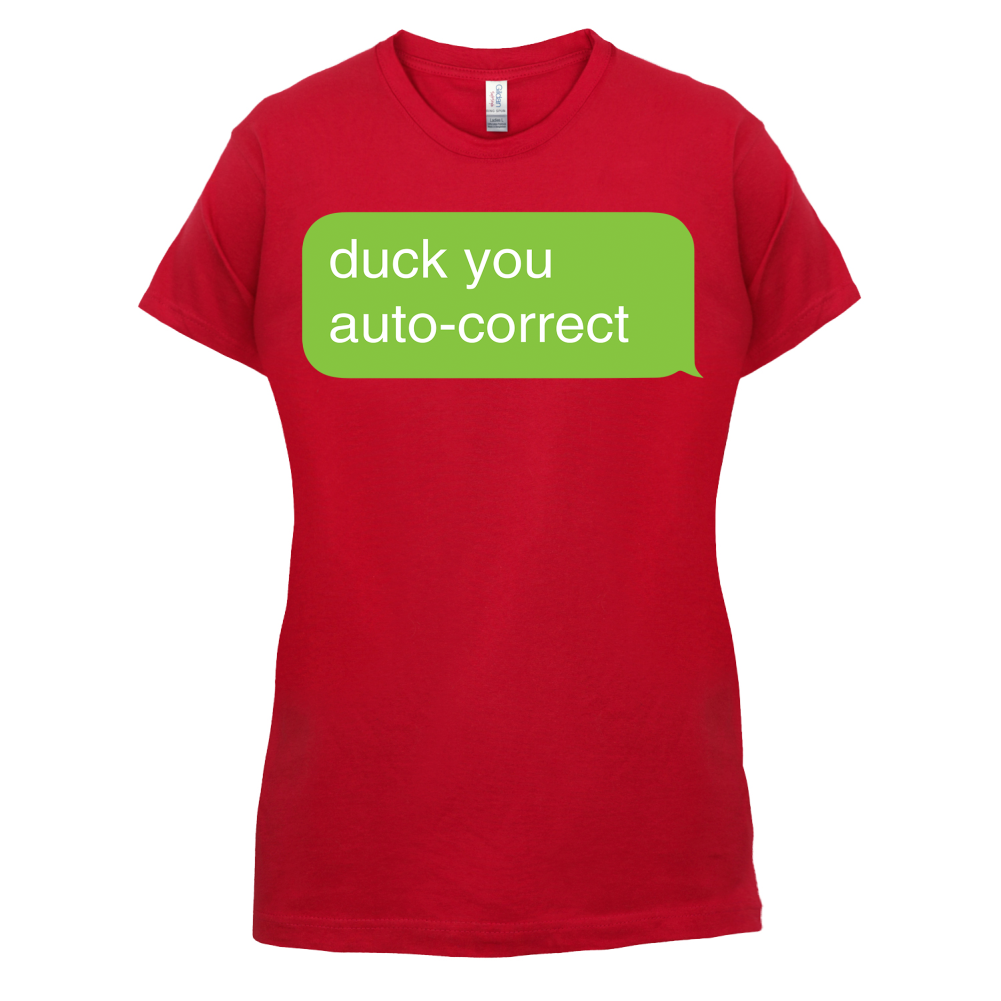 Auto Correct Duck You T Shirt