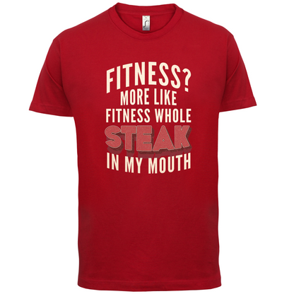 Fitness Steak In My Mouth T Shirt
