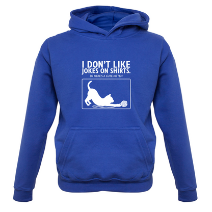 Don't Like Jokes Here's A Kitten Kids T Shirt