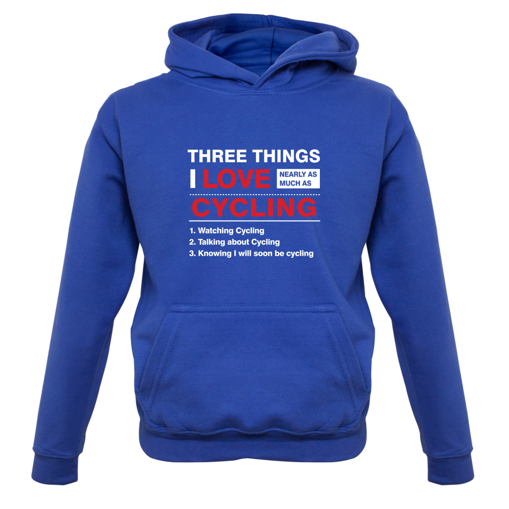 Three Things I Love Nearly As Much As Cycling Kids T Shirt