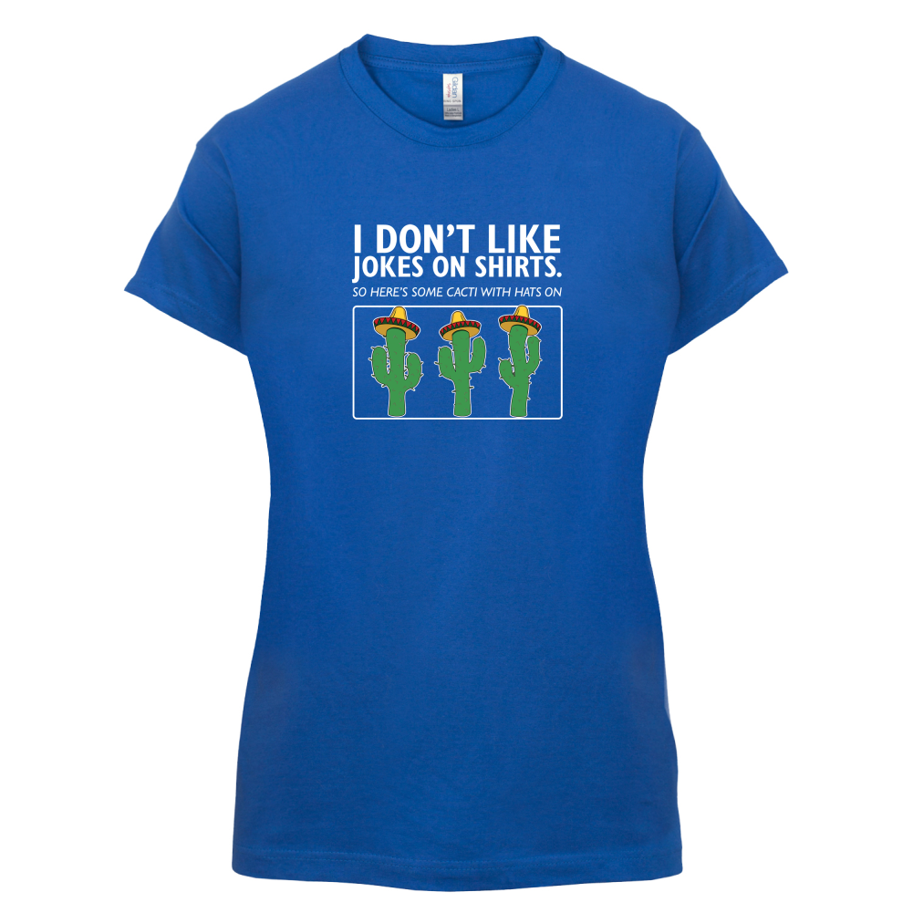 Don't Like Jokes Here's A Cactus T Shirt