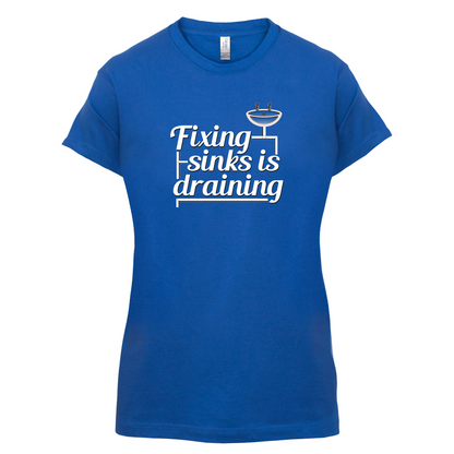 Fixing Sinks Is Draining T Shirt