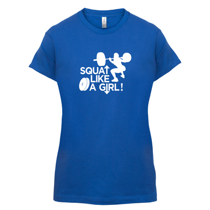 Squat Like A Girl T Shirt