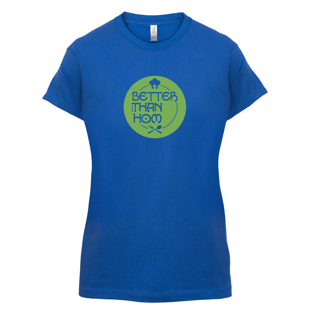 Better Than Hom T Shirt