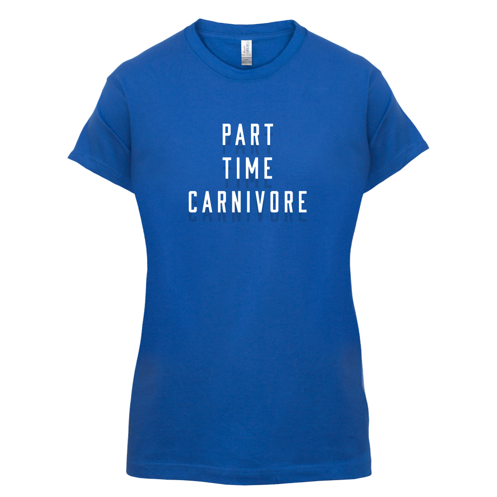 Part Time Carnivore T Shirt