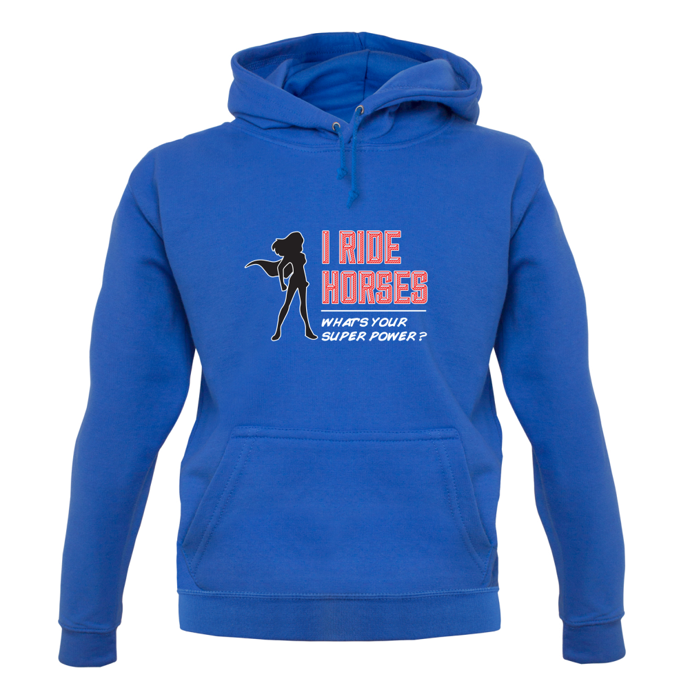 I Ride Horses Whats Your Super Power FEMALE Design T Shirt