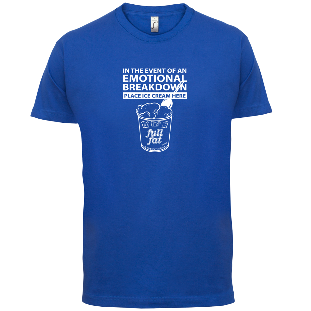Emotional Breadown Place Ice Cream Here T Shirt