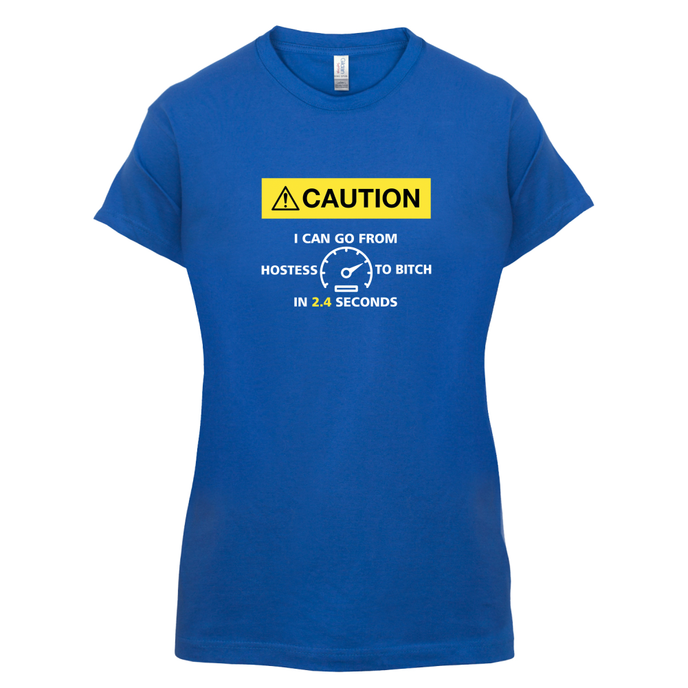 Caution I Can Go From Hostess To Bitch T Shirt