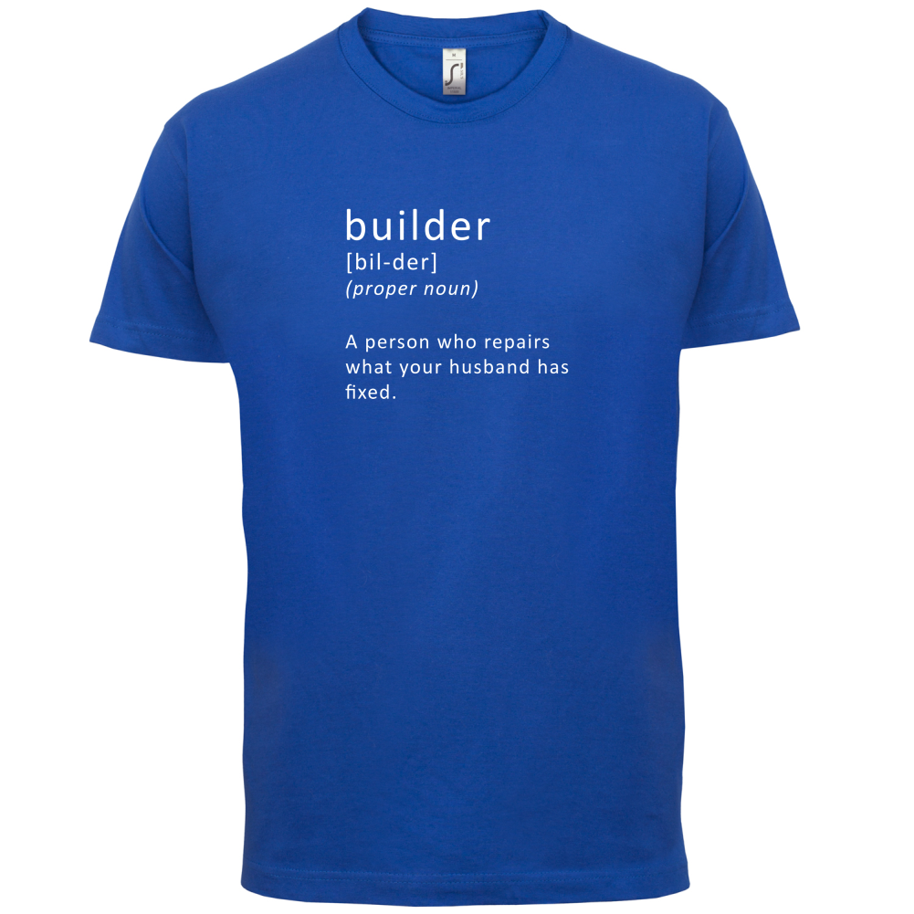 Builder Who Repairs T Shirt