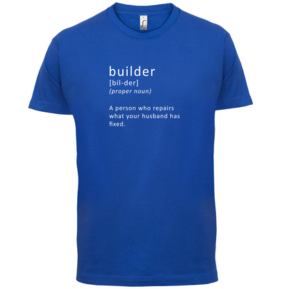 Builder Who Repairs T Shirt