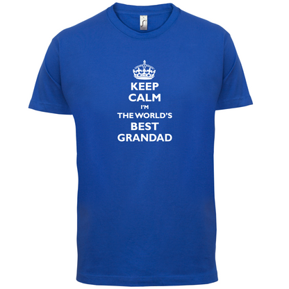 Keep Calm I'm The Worlds Best Grandad T Shirt