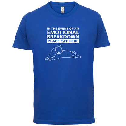 Emotional Breadown Place Cat Here T Shirt