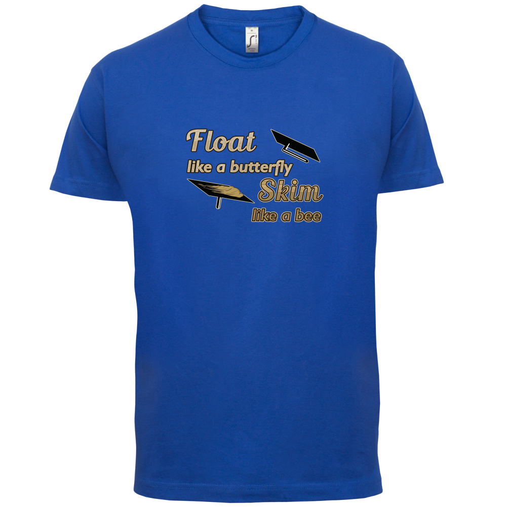 Float Like A Butterfly Skim Like A Bee T Shirt