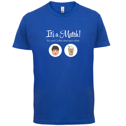 It's A Match Coffee Male T Shirt
