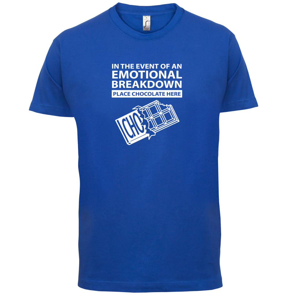 Emotional Breadown Place Chocolate Here T Shirt