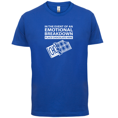 Emotional Breadown Place Chocolate Here T Shirt