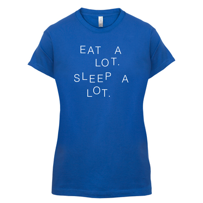 Eat A Lot Sleep A Lot T Shirt
