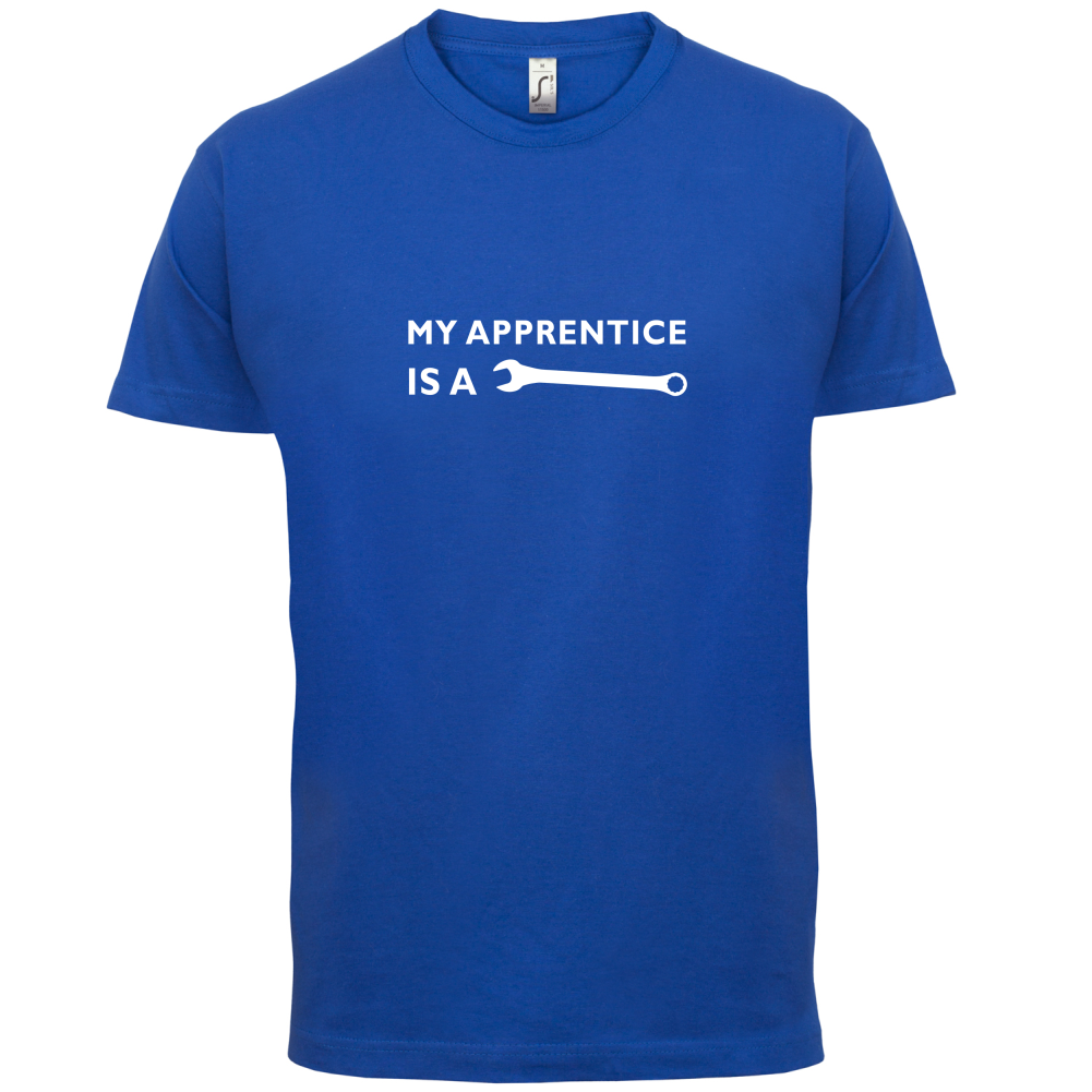 My Apprentice Is A Tool T Shirt