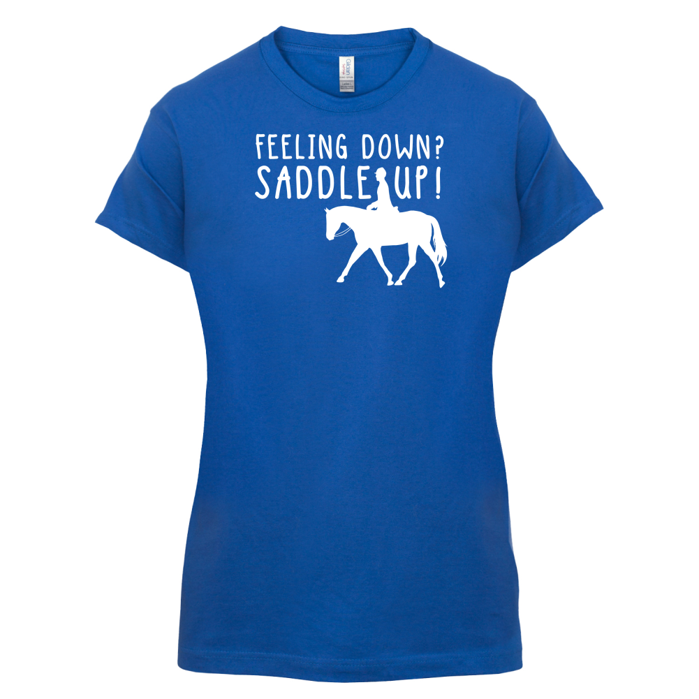 Feeling Down Saddle Up T Shirt