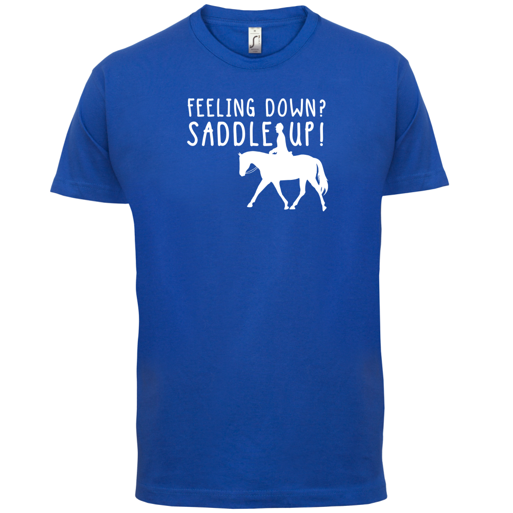Feeling Down Saddle Up T Shirt